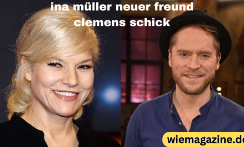 ina müller neuer freund clemens schick