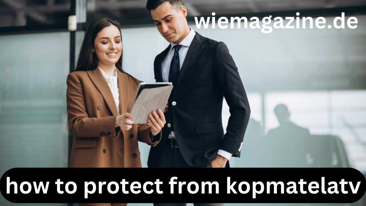 how to protect from kopmatelatv